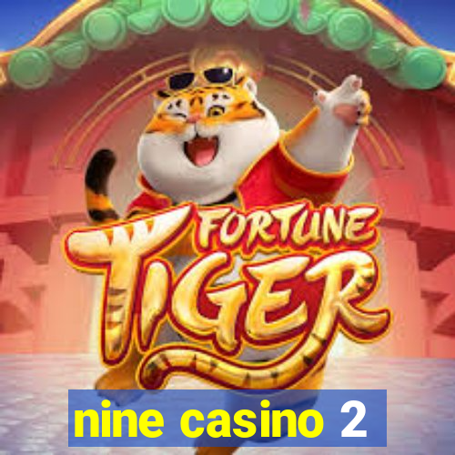 nine casino 2