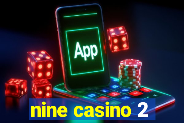 nine casino 2