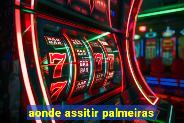 aonde assitir palmeiras