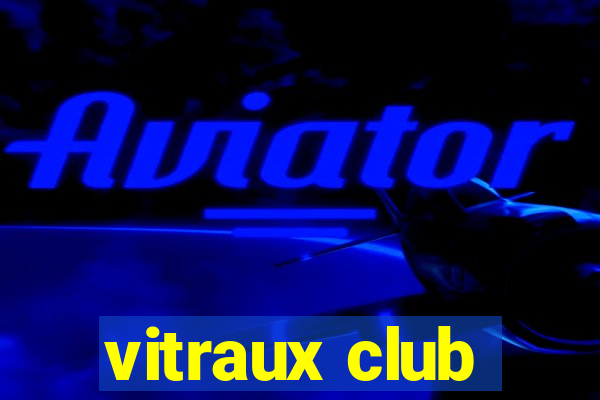 vitraux club