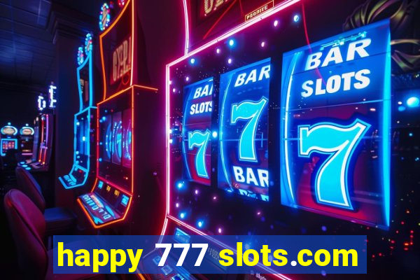 happy 777 slots.com