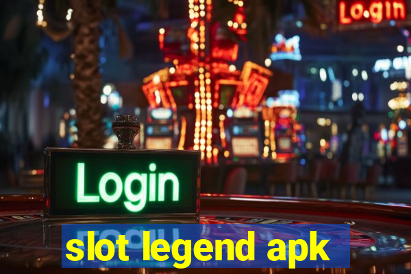 slot legend apk