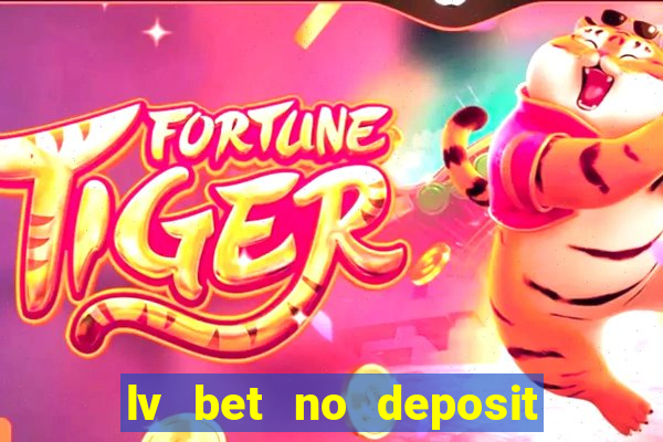 lv bet no deposit bonus codes