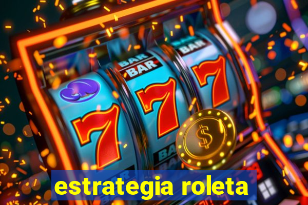 estrategia roleta