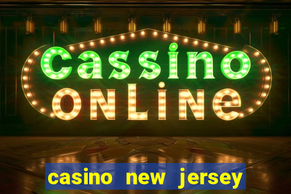 casino new jersey atlantic city