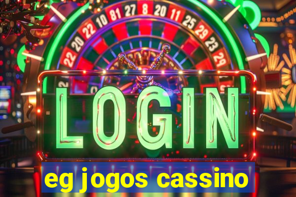 eg jogos cassino