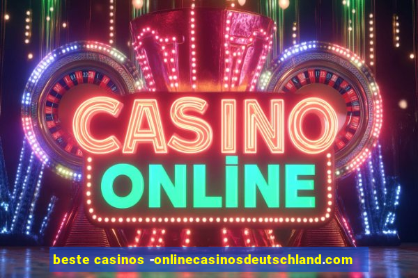 beste casinos -onlinecasinosdeutschland.com