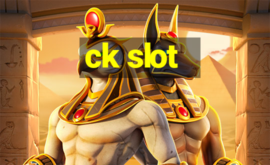 ck slot