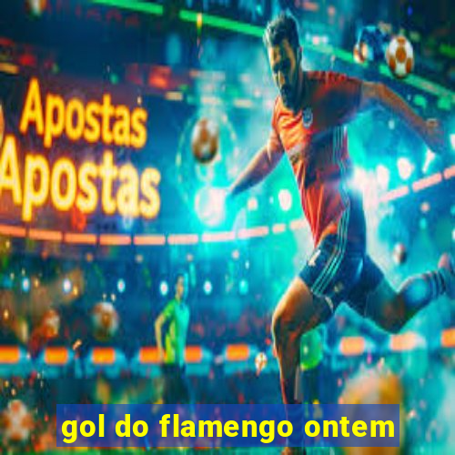 gol do flamengo ontem