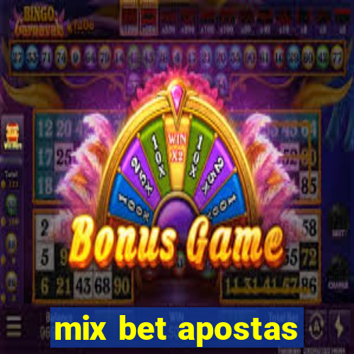 mix bet apostas