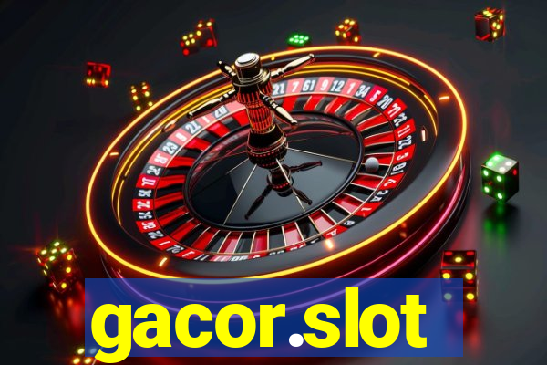 gacor.slot