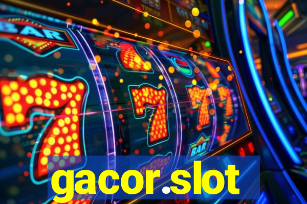 gacor.slot