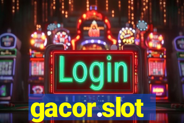 gacor.slot