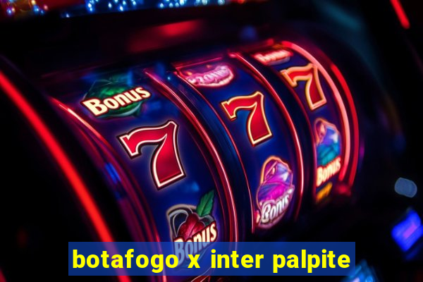 botafogo x inter palpite