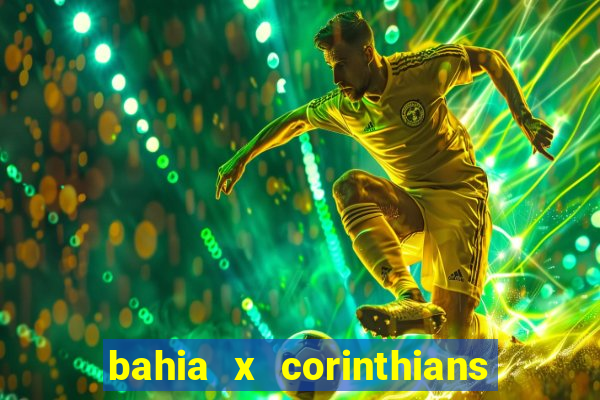 bahia x corinthians onde assistir