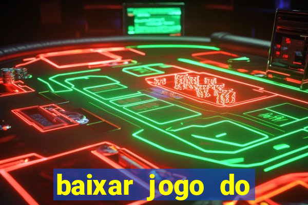 baixar jogo do tigrinho 777