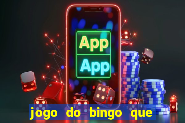 jogo do bingo que ganha dinheiro