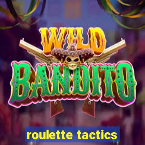 roulette tactics