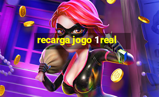 recarga jogo 1 real