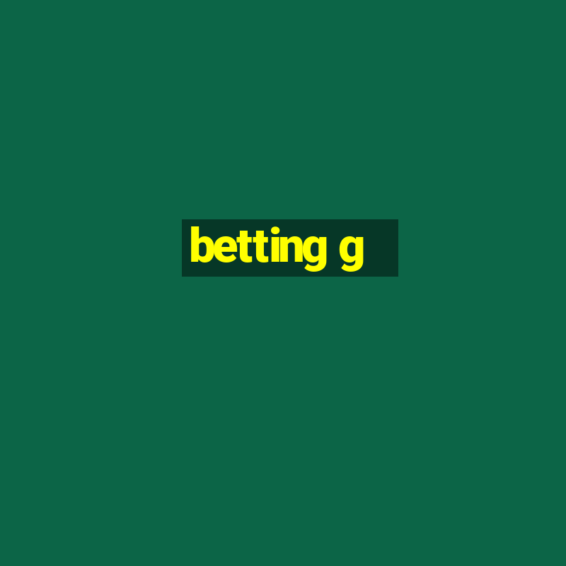 betting g