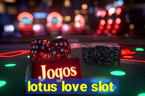 lotus love slot