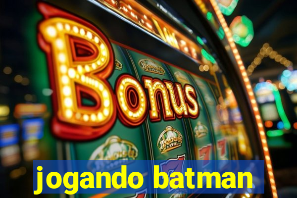 jogando batman