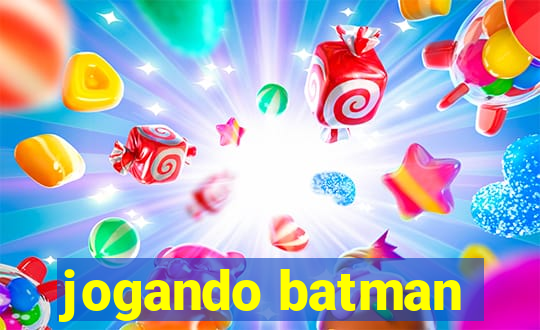 jogando batman