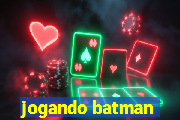 jogando batman