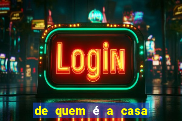 de quem é a casa de aposta vai de bet