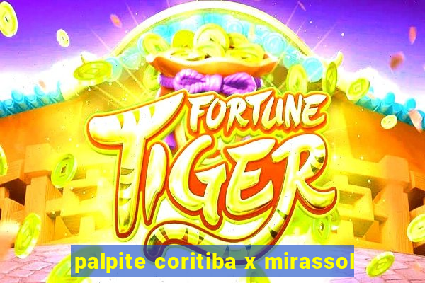 palpite coritiba x mirassol