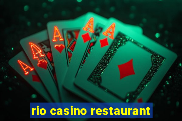 rio casino restaurant