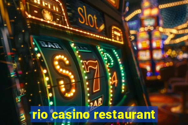 rio casino restaurant