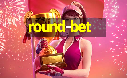 round-bet