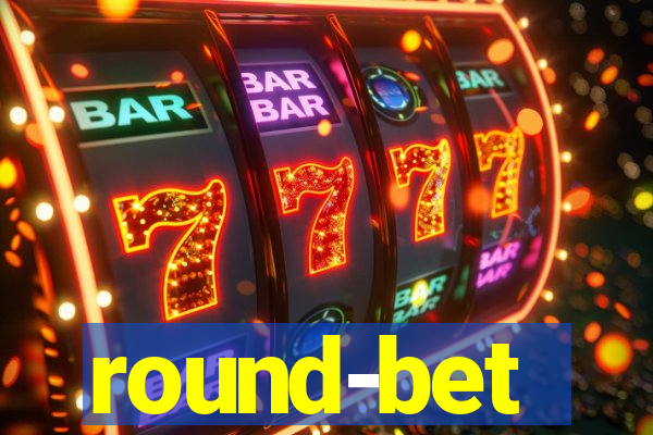 round-bet