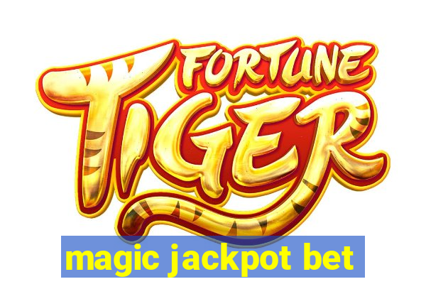 magic jackpot bet