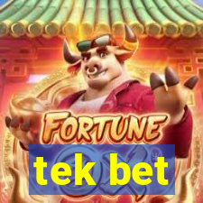 tek bet