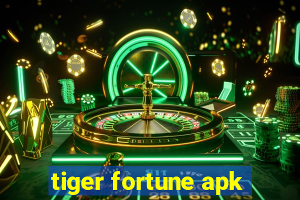 tiger fortune apk