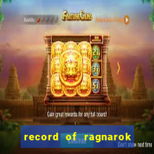 record of ragnarok 3 temporada ep 1