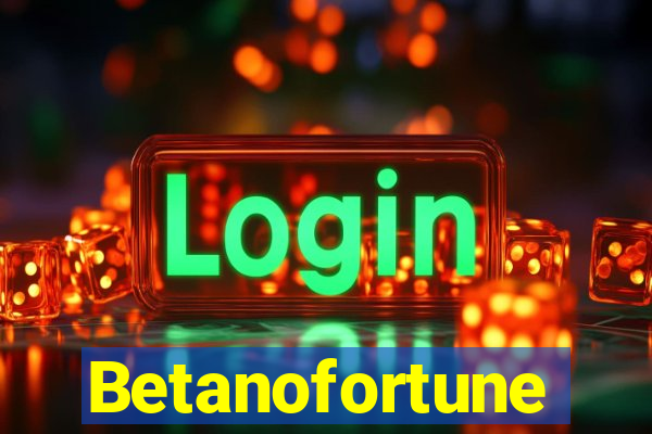 Betanofortune