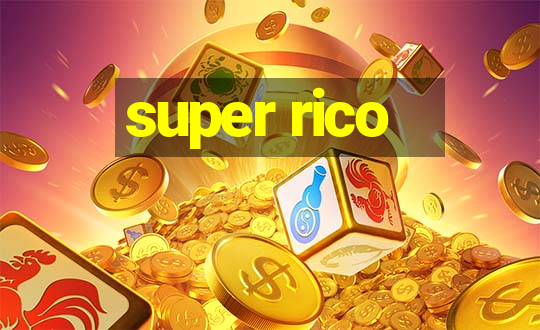 super rico