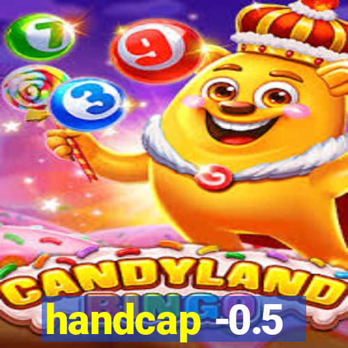 handcap -0.5