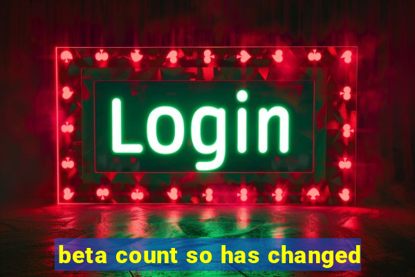 beta count so has changed