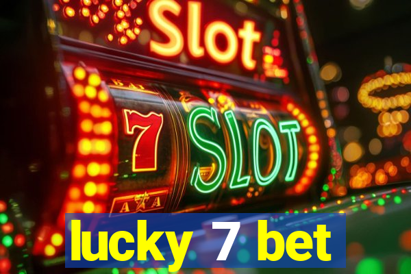 lucky 7 bet