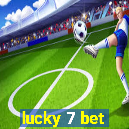 lucky 7 bet