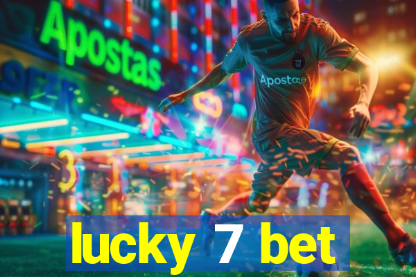 lucky 7 bet