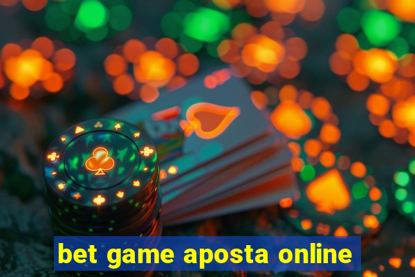 bet game aposta online