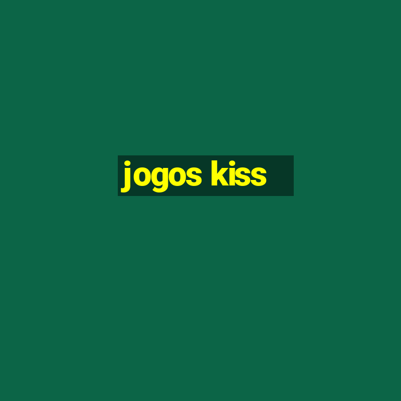 jogos kiss