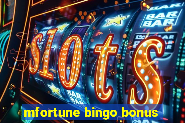 mfortune bingo bonus