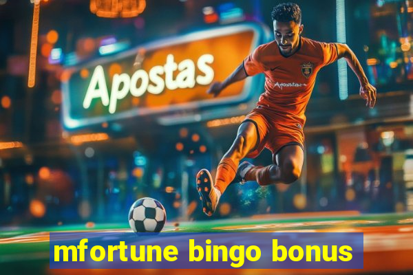 mfortune bingo bonus