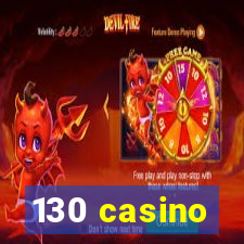 130 casino